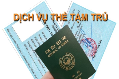 Dịch vụ đăng ký thẻ tạm trú cho người nước ngoài